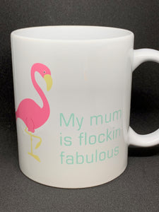 Mok - Flamingo My Mum is Flockin' Fabulous