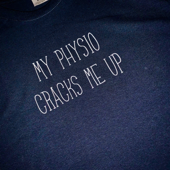 T-Shirt - My physio cracks me up