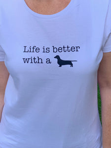 T-Shirt - Life is Better with a ...